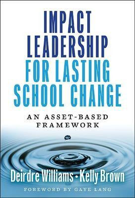 Impact Leadership for Lasting School Change(English, Paperback, Williams Deirdre)