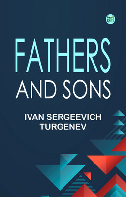 Fathers and Sons(Paperback, Ivan Sergeevich Turgenev)