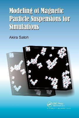 Modeling of Magnetic Particle Suspensions for Simulations(English, Electronic book text, Satoh Akira)