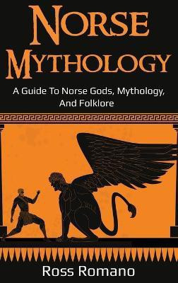 Norse Mythology(English, Hardcover, Romano Ross)