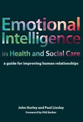 Emotional Intelligence in Health and Social Care(English, Paperback, Hurley John)