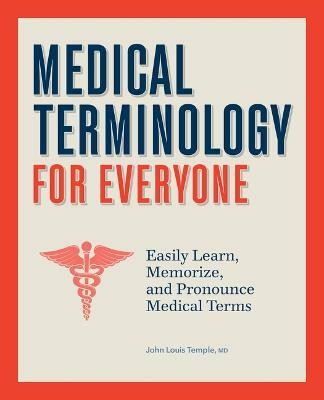 Medical Terminology Made Simple(English, Paperback, MD Dr. John Temple)