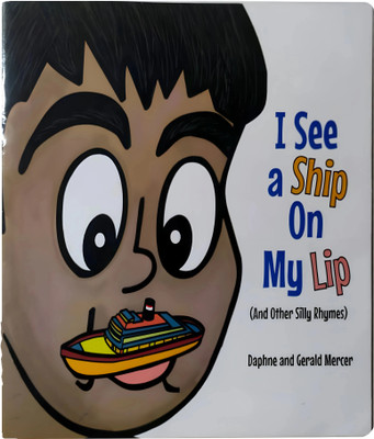Childrens Rhyming Book to Learn English - I See a Ship on My Lip(Hardcover, Gerald Mercer)
