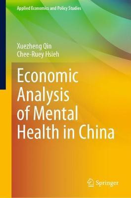 Economic Analysis of Mental Health in China(English, Hardcover, Qin Xuezheng)