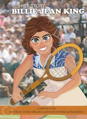 It's Her Story Billie Jean King a Graphic Novel(English, Hardcover, Tapellini Donna)