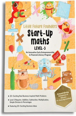 Start -Up Maths Level 3  - Little Future Founders(Paperback, Sonia Agarwal Bajaj)