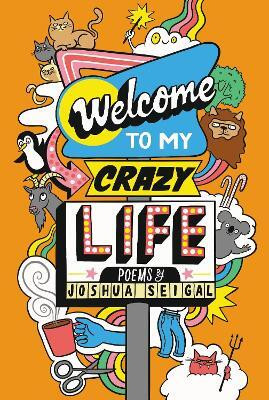Welcome to My Crazy Life(English, Paperback, Seigal Joshua)