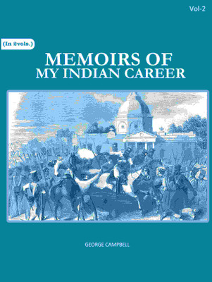 Memoirs of my Indian career 2nd [Hardcover](Hardcover, George Campbell)