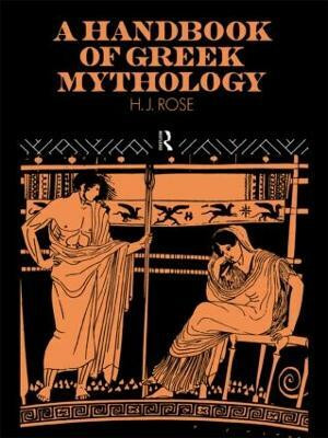 A Handbook of Greek Mythology(English, Paperback, Rose H. J.)