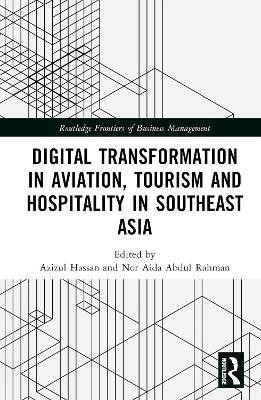 Digital Transformation in Aviation, Tourism and Hospitality in Southeast Asia(English, Hardcover, unknown)