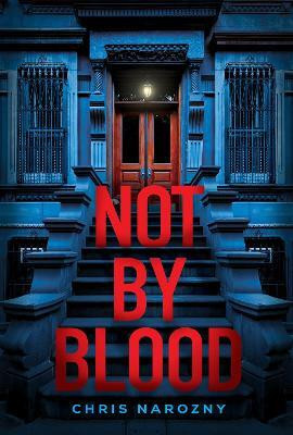 Not By Blood(English, Hardcover, Narozny Chris)