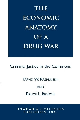 The Economic Anatomy of a Drug War(English, Paperback, Rasmussen David W.)