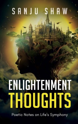 Enlightenment Thoughts(Paperback, Sanju Shaw)