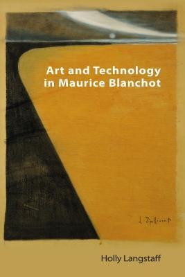 Art and Technology in Maurice Blanchot(English, Hardcover, Langstaff Holly)