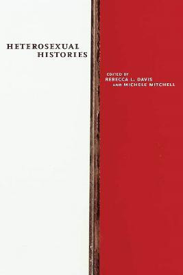 Heterosexual Histories(English, Paperback, unknown)