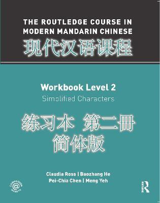 The Routledge Course in Modern Mandarin Chinese Workbook Level 2 (Simplified)(English, Paperback, Ross Claudia)
