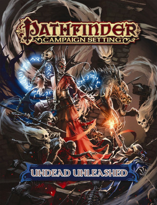 Pathfinder Campaign Setting: Undead Unleashed(English, Paperback, Daigle Adam)