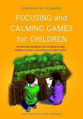 Focusing and Calming Games for Children(English, Paperback, Plummer Deborah)