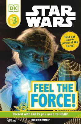 DK Readers L3: Star Wars: Feel the Force!(English, Paperback, Harper Benjamin)