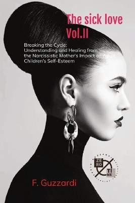 The sick Love Vol. II(English, Paperback, Guzzardi F)