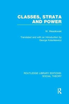 Classes, Strata and Power (RLE Social Theory)(English, Paperback, Wesolowski Wlodzimierz)