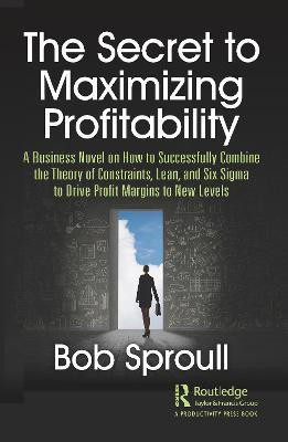 The Secret to Maximizing Profitability(English, Electronic book text, Sproull Bob)