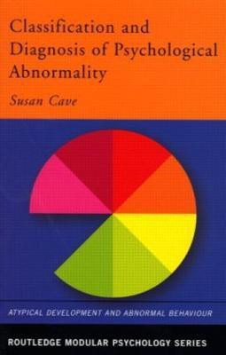 Classification and Diagnosis of Psychological Abnormality(English, Paperback, Cave Susan)