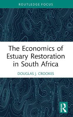 The Economics of Estuary Restoration in South Africa(English, Paperback, Crookes Douglas J.)