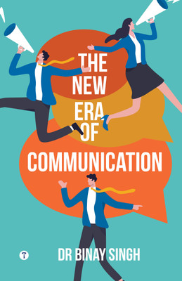 THE NEW ERA OF COMMUNICATION(Paperback, DR BINAY SINGH)