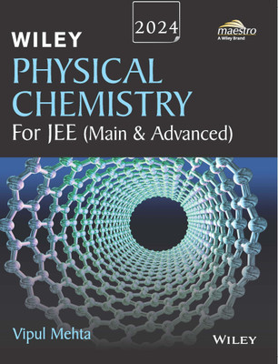 Wiley Physical Chemistry for Jee (Main & Advanced)  - Wiley's Physical Chemistry for JEE (Main & Advanced), 2024 Paperback – 9 June 2023
by Vipul Mehta (Author)(English, Paperback, Mehta Vipul)