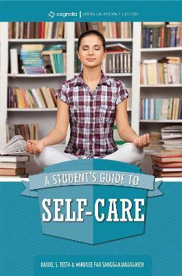 A Student's Guide to Self-Care(English, Paperback, Testa Daniel S.)