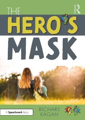 The Hero's Mask(English, Paperback, Kagan Richard Ph.D.)