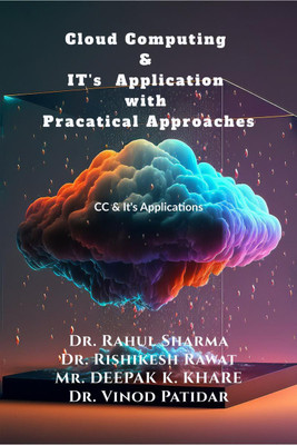 Cloud Computing & IT's Application with Pracatical Approaches(English, Paperback, Dr Rahul Sharma)