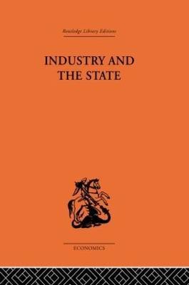 Industry and the State(English, Hardcover, Florence P. Sargant)