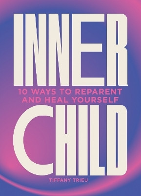 Inner Child(English, Hardcover, Trieu Tiffany)