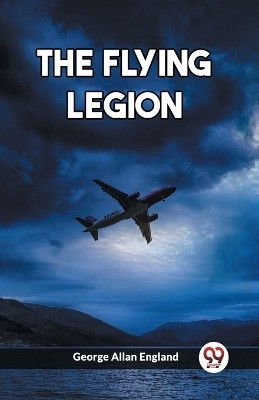The Flying Legion (Edition2023)(English, Paperback, England George Allan)