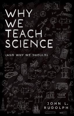 Why We Teach Science(English, Hardcover, Rudolph John L.)