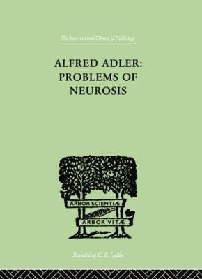 Alfred Adler: Problems of Neurosis(English, Paperback, Mairet Philippe)