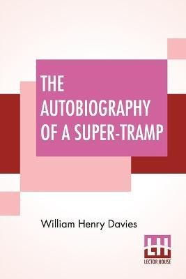 The Autobiography Of A Super-Tramp(English, Paperback, Davies William Henry)