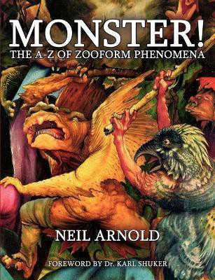 Monster! - the A-Z to Zooform Phenomena(English, Paperback, Arnold Neil)