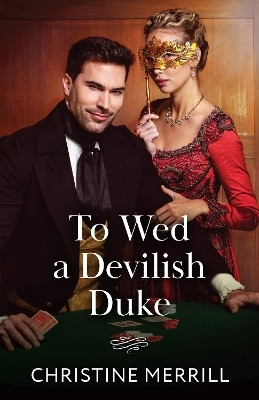 To Wed A Devilish Duke(English, Paperback, Merrill Christine)