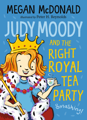 Judy Moody and the Right Royal Tea Party(English, Paperback, McDonald Megan)