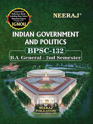 Neeraj Publications BPSC-132 INDIAN GOVERNMENT AND POLITICS Reference Books Based on IGNOU Syllabus [Flexibound] IGNOU Help Book with Solved Previous Years Question Papers and Important Exam Notes neerajignoubooks.com(Paperback, NEERAJ PUBLICATIONS)
