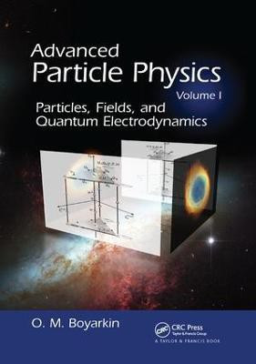 Advanced Particle Physics Volume I(English, Paperback, Boyarkin Oleg)