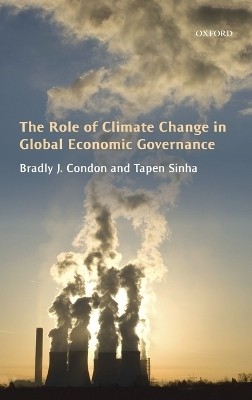 The Role of Climate Change in Global Economic Governance(English, Hardcover, Condon Bradly J.)