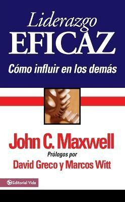 Liderazgo eficaz(Spanish, Paperback, Maxwell John C.)