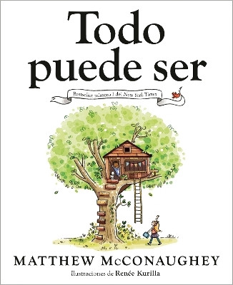 Todo puede ser (Just Because Spanish Edition)(Spanish, Hardcover, McConaughey Matthew)