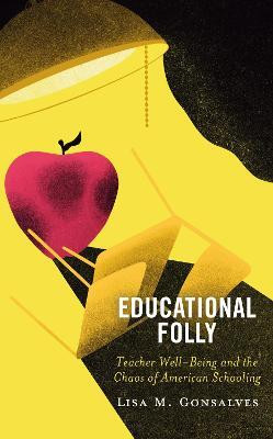 Educational Folly(English, Paperback, Gonsalves Lisa M.)