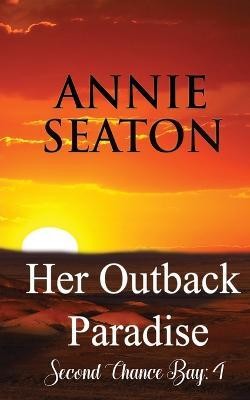 Her Outback Paradise(English, Paperback, Seaton Annie)