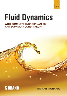 Fluid Dynamics: With Complete Hydrodynamics And Boundary Layer Theory (13/e)(Paperback, Dr. M.D. Raisinghania)